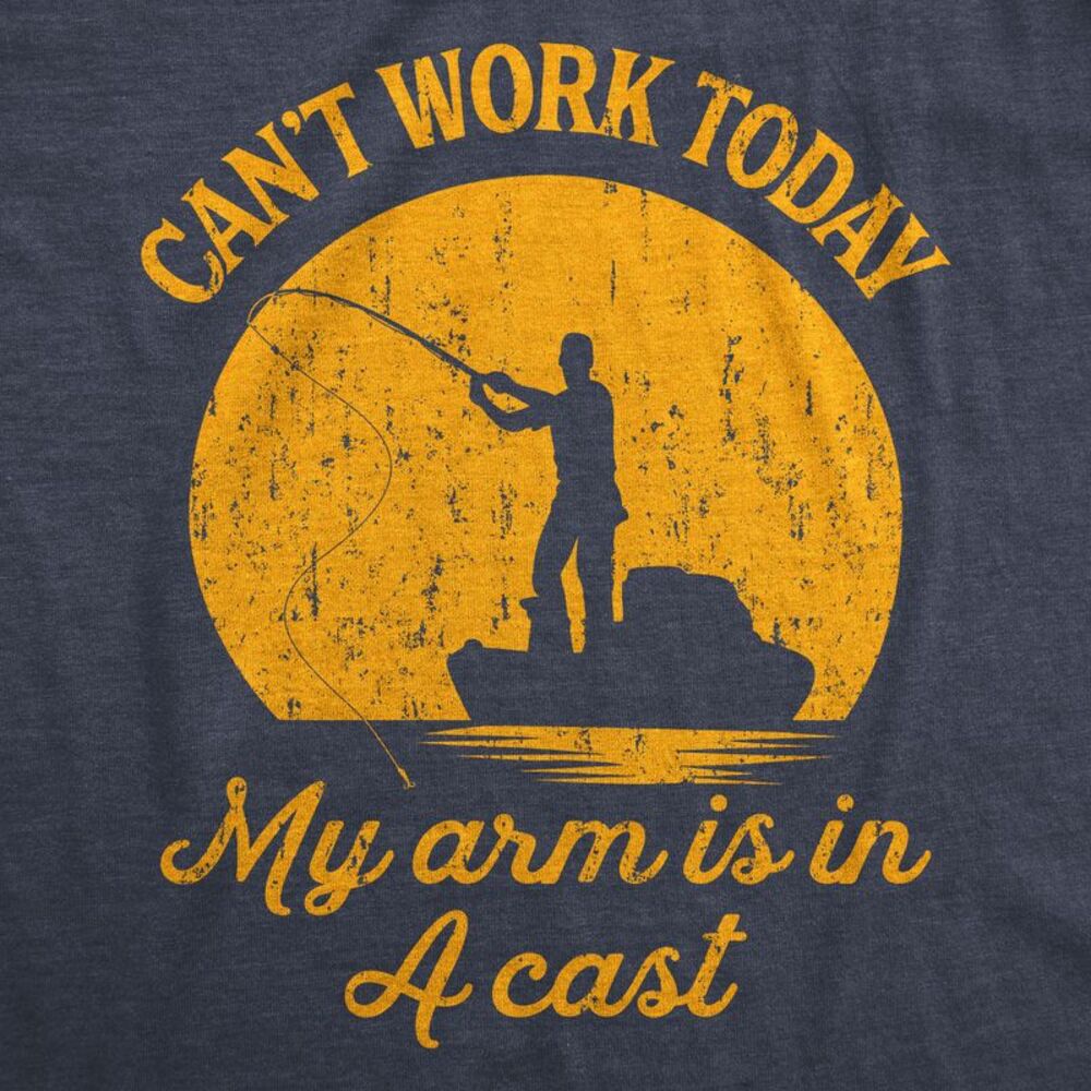 Mens Can't Work Today My Arm Is In A Cast T-Shirt Funny Fishing Tee - Picture 2 of 5